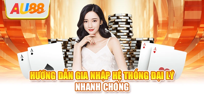 Hướng dẫn gia nhập hệ thống đại lý nhanh chóng