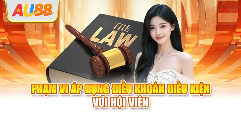 Phạm vi áp dụng điều khoản điều kiện với hội viên