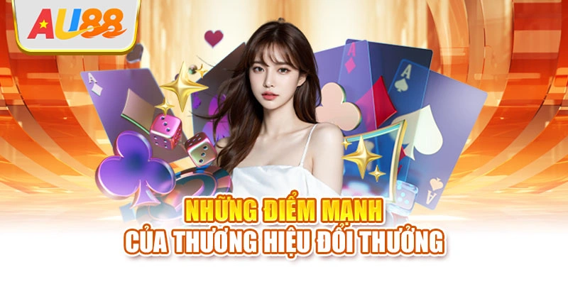 Những điểm mạnh của thương hiệu đổi thưởng