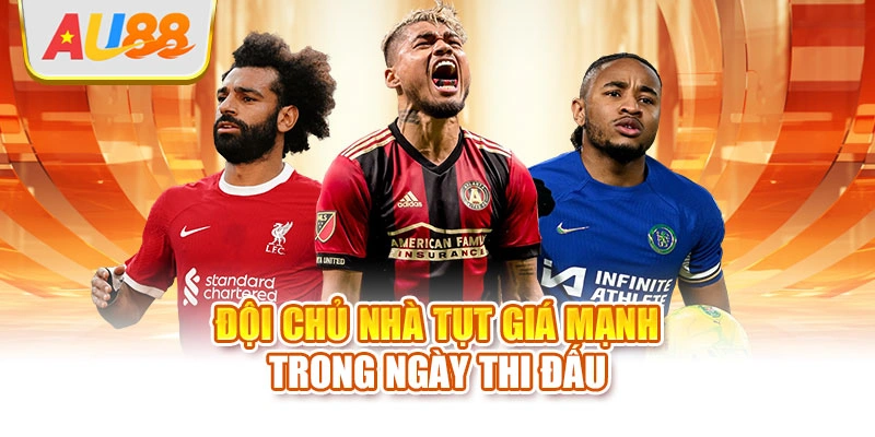 Đội chủ nhà tụt giá mạnh trong ngày thi đấu