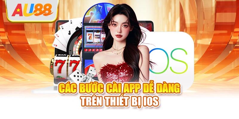 Các bước cài app dễ dàng trên thiết bị iOS