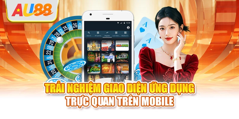 Trải nghiệm giao diện ứng dụng trực quan trên mobile