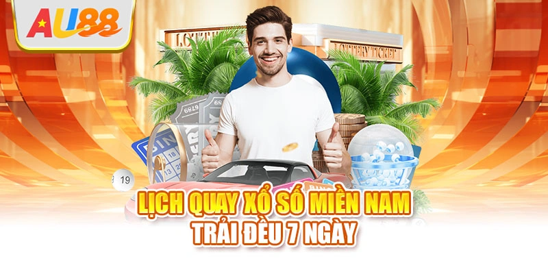 Lịch quay xổ số miền Nam trải đều 7 ngày
